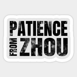 Patience from Zhou Black (grunge) Sticker